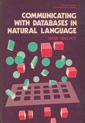 COMMUNICATING WITH DATABASES IN NATURAL LANGUAGE.