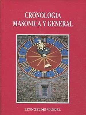 CRONOLOGIA MASONICA Y GENERAL.