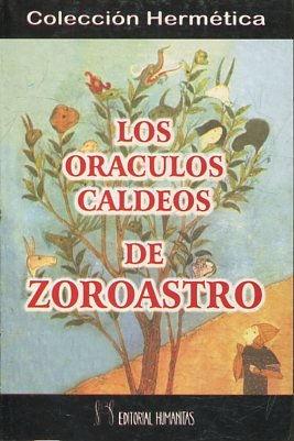 LOS ORACULOS CALDEOS DE ZOROASTRO.