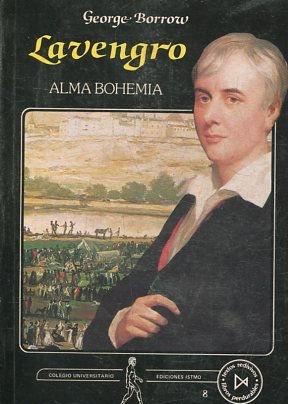 LAVENGRO, EL POLIGLOTA, EL GITANO, EL CATEQUISTA. ALMA BOHEMIA.