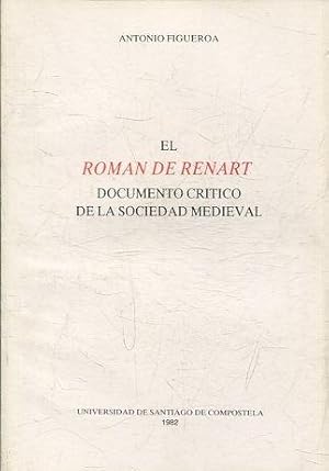 EL ROMAN DE RENART DOCUMENTO CRITICO DE LA SOCIEDAD MEDIEVAL.