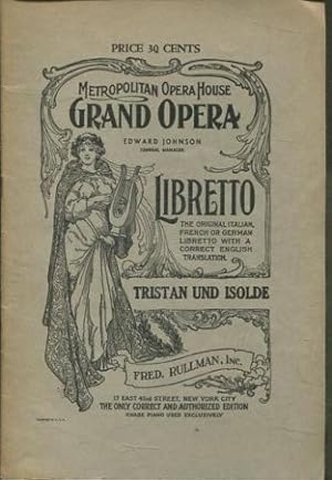 TRISTAN UND ISOLDE, OPERA IN THREE ACTS. BY RICHARD WAGNER.