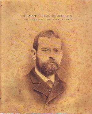 CLARIN: 100 AÑOS DESPUES. UN CLASICO CONTEMPORANEO.