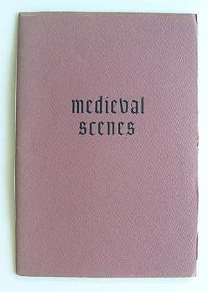 Medieval Scenes [first edition, one of 250 signed copies]