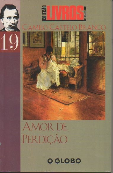 AMOR DE PERDIÇAO. - CASTELO BRANCO, Camilo.