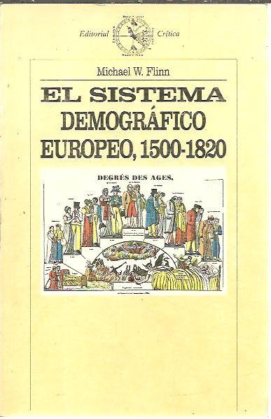 EL SISTEMA DEMOGRAFICO EUROPEO, 1500 - 1820. - FLINN, Michael W.