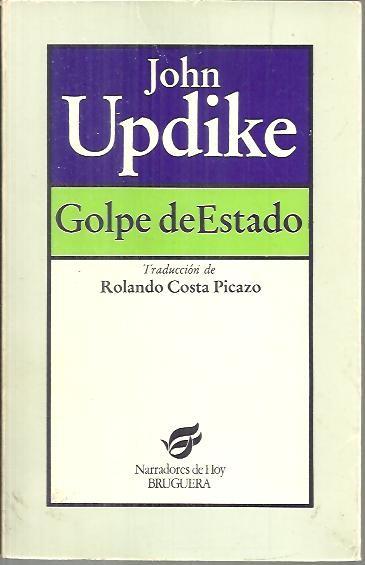 GOLPE DE ESTADO. - UPDIKE, John.