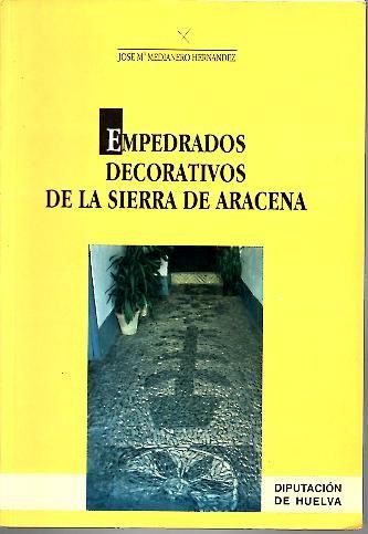 EMPEDRADOS DECORATIVOS DE LA SIERRA DE ARACENA. - MEDIANERO HERNANDEZ, José María.