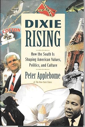 DIXIE RISING How the South Is Shaping American Values, Politics, and Culture