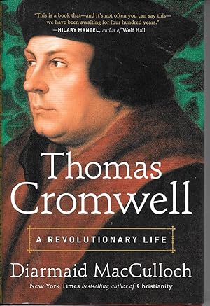 THOMAS CROMWELL A Revolutionary Life