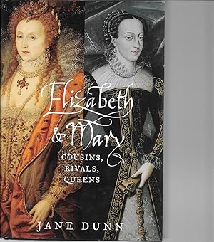 ELIZABETH & MARY Cousins, Rivals, Queen