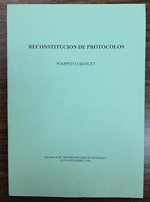 RECONSTITUCION DE PROTOCOLOS (Publ. en la Rev. Dº Notarial)