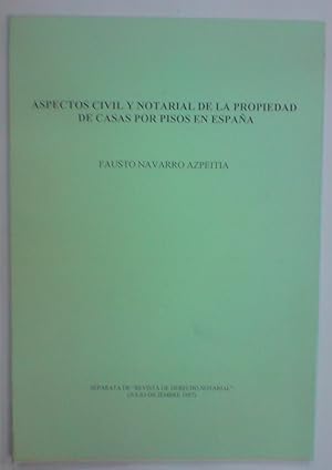 ASPECTOS CIVIL Y NOTARIAL DE LA PROPIEDAD DE CASAS POR PISOS EN ESPAÑA (Publ. en la Rev. Dº Notar...