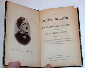 Der ärztliche Rathgeber der electro-homöopathischen Heilmethode des Entdeckers Grafen Cesare Mattei