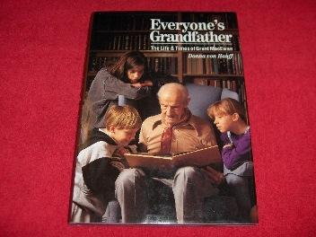 Everyone's Grandfather : The Life and Times of Grant MacEwan - Von Hauff, Donna