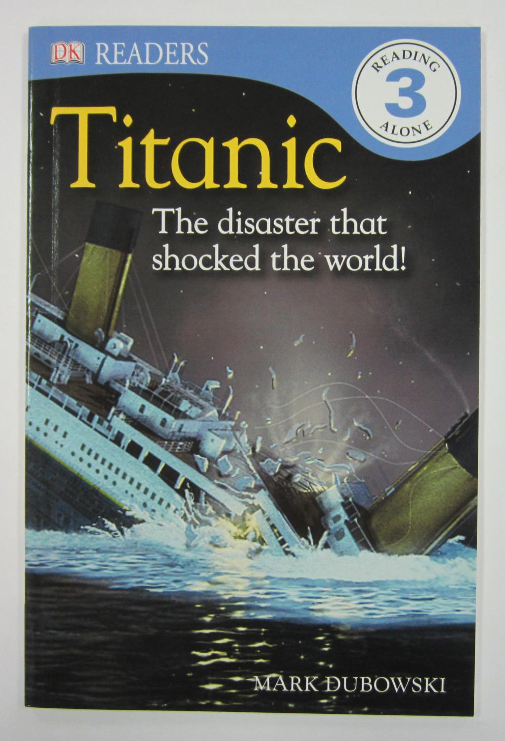 DK Readers L3 The Disaster That Shocked the World! Titanic