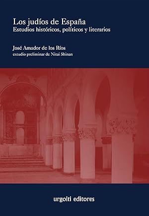 Los judíos de España. Estudios históricos, políticos y literarios