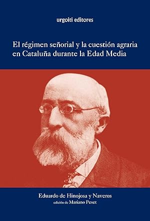 El régimen señorial y la cuestión agraria en Cataluña durante la Edad Media (1905)