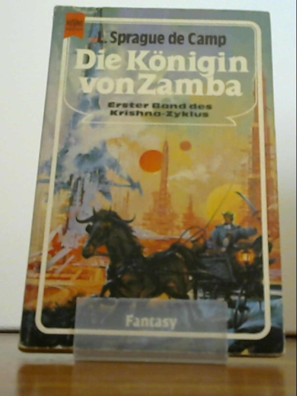 Die Königin von Zamba. Erster Roman des Krishna- Zyklus. - Lyon Sprague DeCamp