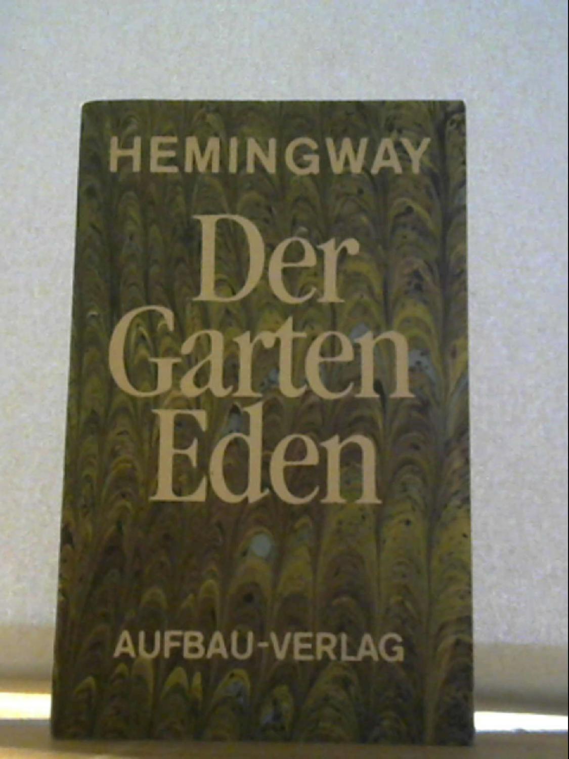 der garten eden von ernest hemingway ZVAB