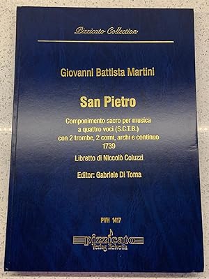 San Pietro componimento sacro per musica a quattro voci (S.C.T.B.) con 2 trombe, 2 corni archi e ...