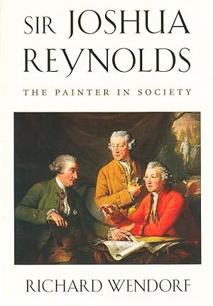 Sir Joshua Reynolds : The Painter in Society