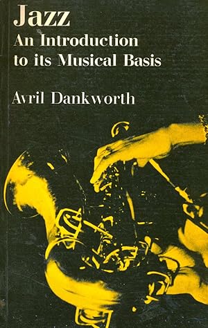 Jazz, An Introduction to Its Musical Basis