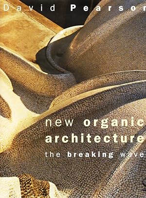 New Organic Architecture The Breaking Wave