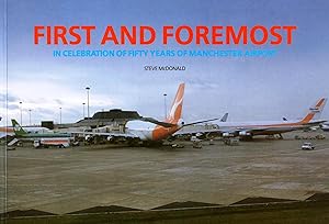 First and Foremost, In Celebration of Fifty Years of Manchester Airport