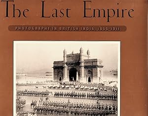 The Last Empire. Photography in British India 1855-1911