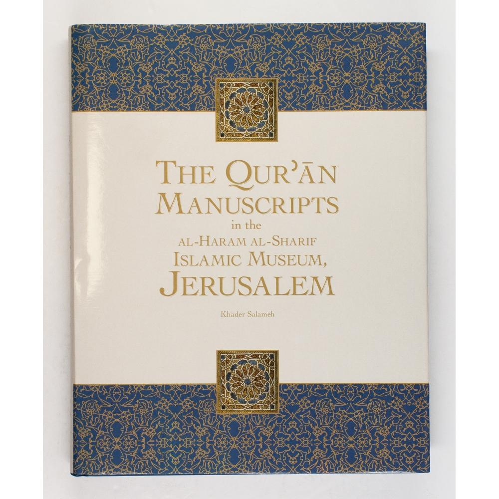 The Quran Manuscripts In The AlHaram AlSharif Islamic Museum Jerusalem