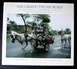 The Grand Trunk Road. A Passage Through India