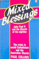 Mixed Blessings: John Paul II And the Church of the Eighties