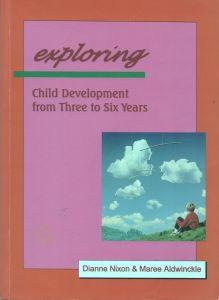 Exploring: Child Development from three to six Years
