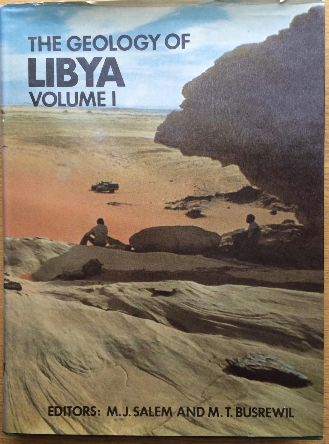 The Geology of Libya: Volume 1 [Second Symposium on the Geology of Libya, held at Tripoli, September 16-21 1978] - M. J. Salem, M. T. Busrewil