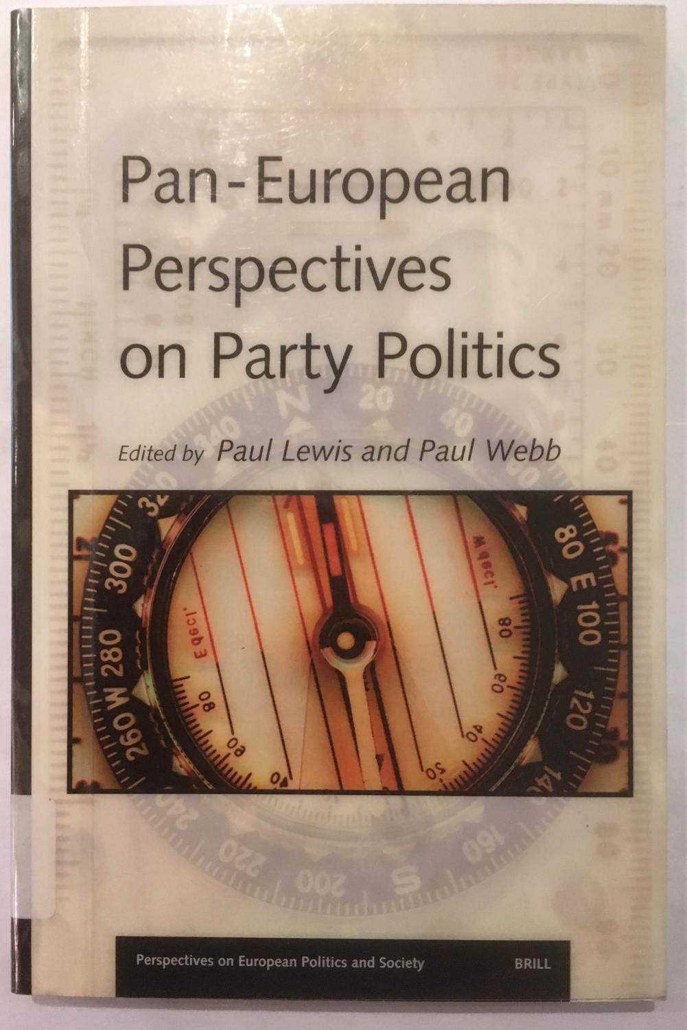 Pan-European Perspectives on Party Politics Pan-European Perspectives on Party Politics: - Professor Paul Lewis; Professor of Politics Paul Webb