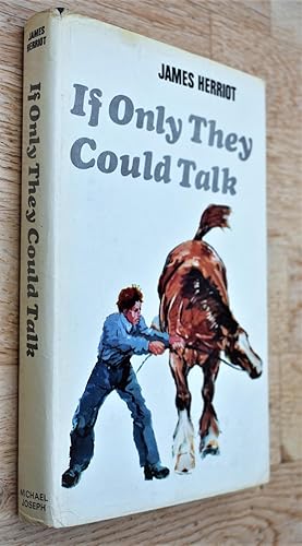 If Only They Could Talk by James Herriot If Only They Could Talk by James Herriot