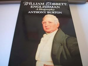 William Cobbett : Englishman A Biography