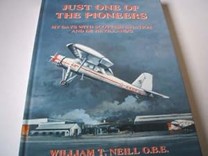 Just One Of The Pioneers : my days with Scottish Aviation and De Havillands