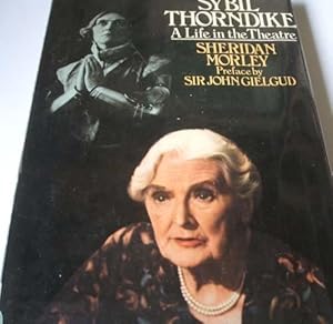 Sybil Thorndike a life in Theatre