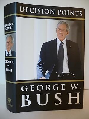 Decision Points, (Signed by the President)