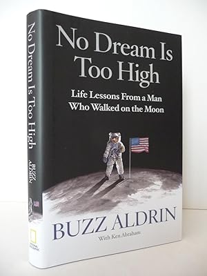 No Dream Is Too High: Life Lessons From a Man Who Walked on the Moon, (Signed)