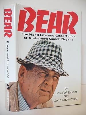 Bear: The Hard Life and Good Times of Alabama's Coach Bryant, (Signed)