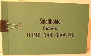 The Smallholder Guide to Home Food Growing