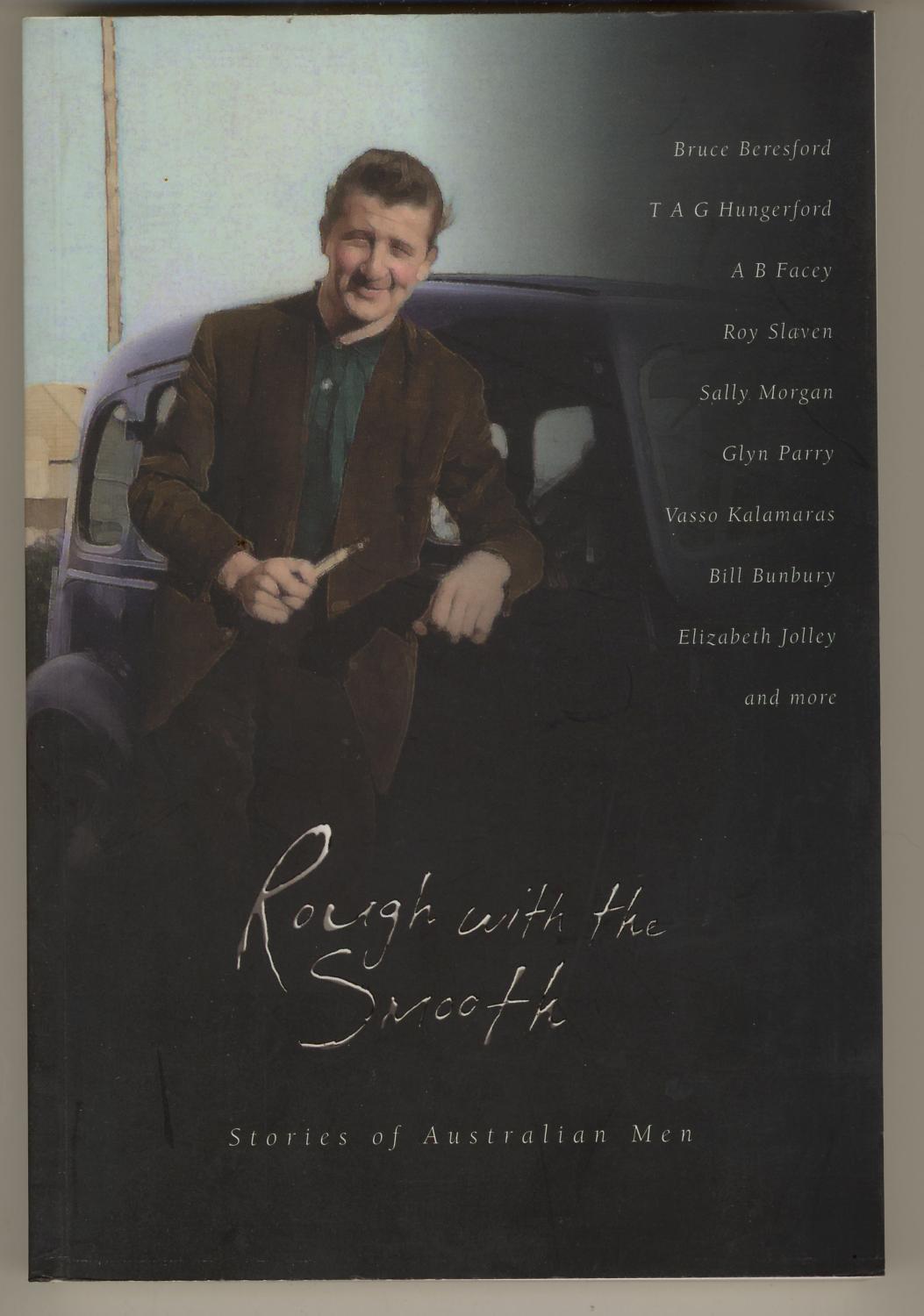 Rough with the Smooth: Stories of Australian Men - Coffey, B. R., ed.