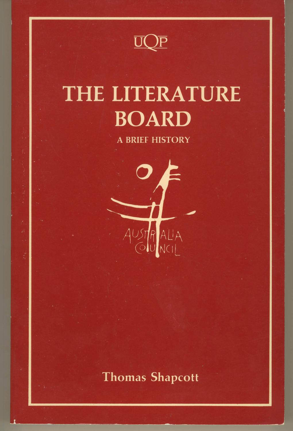 The Literature Board : A Brief History [Signed] - Shapcott, Thomas