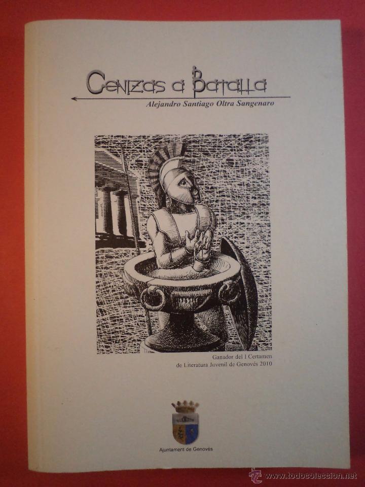 CENIZAS A BATALLA. OLTRA SANGENARO, Alejandro Santiago. Ajuntament de Genovés 2011. ISBN 9788460652700. 279 páginas. Tamaño 210x150mm. Rústica ilustrada. Ejemplar sin señales de uso ni rastros de anteriores poseedores. - Detallado en descripción.