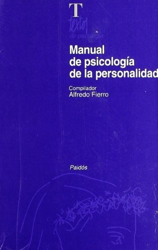 Manual De Psicologia De La Personalidad - Alfredo Fierro - Alfredo Fierro