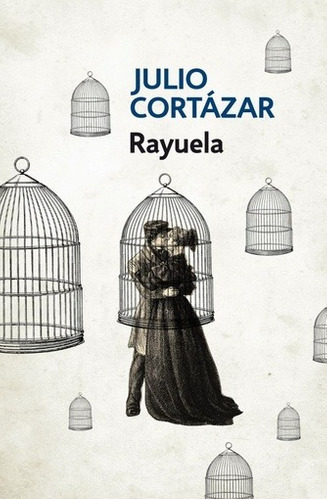 Rayuela - Cort‡zar, Julio - CORTçZAR, JULIO
