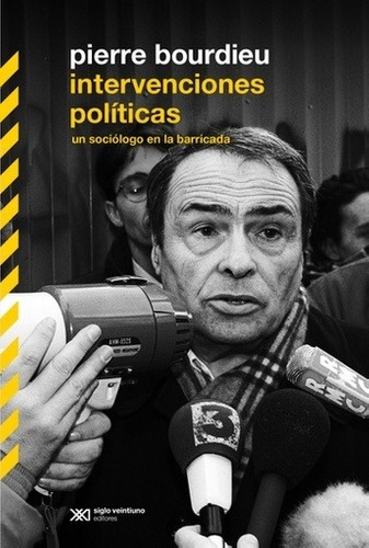 Intervenciones Pol’ticas - Bourdieu, Pierre - BOURDIEU, PIERRE